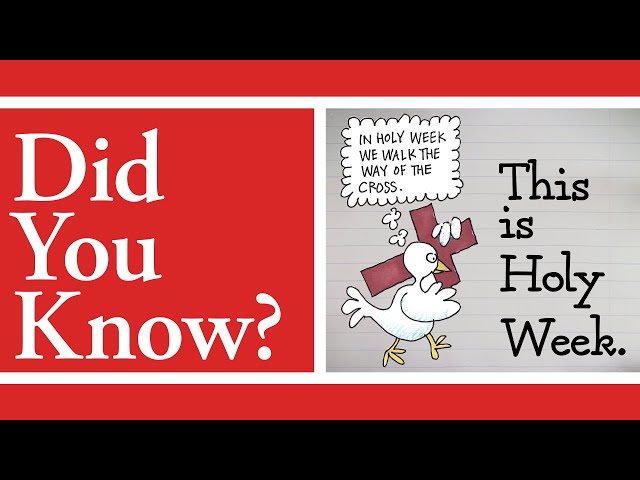 Did You Know? This is Holy Week.